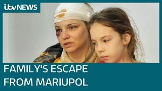 Mariupol family's escape from 'hell on Earth' | ITV News