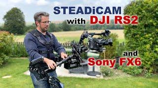 Steadicam + DJI RS2 + Sony FX6 - the poor man's Arri Trinity!