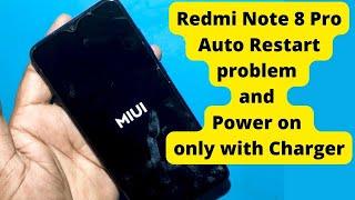 Redmi Note 8 Pro Auto Restart problem and Power on only with Charger || Android Phone Auto Rebooting