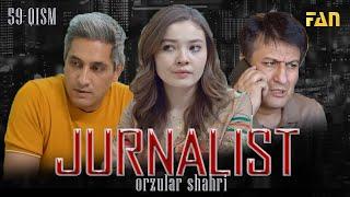 Jurnalist "Orzular shahri" (59-qism) | Журналист "Орзулар шаҳри" (59-қисм)