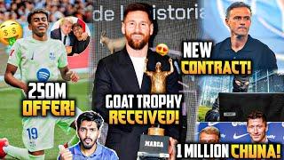 Messi got GOAT trophy ! Yamal 250 Million offer, Barca scammed for 1 Million, Enrique extension