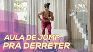 Treino de JUMP para DERRETER as Gorduras - Carol Borba