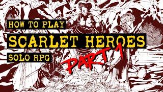 How to Play Scarlet Heroes Solo RPG: Part 1