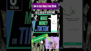 How To Earn Money From TikTok ||