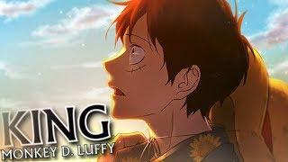 [One Piece AMV] - KING | Monkey D. Luffy