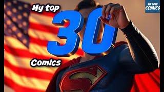 My Top 30 comics in my collection....