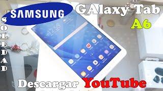 Samsung Galaxy Tab A6 - Descargar YouTube en tu Tablet paso a paso