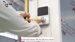 Hydraulic home lift for Mexico client by LGLIFT