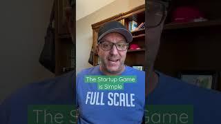 The Startup Game is Simple #startups #entrepreneur #techstartups