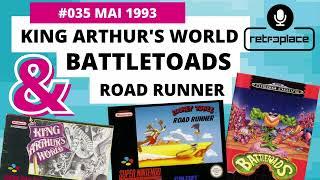 retroplace - Podcast #035 05/93 | Battletoads | Road Runner | King Arthur's World