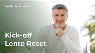 Kick-off Lente Reset  | Meditatie door Michael Pilarczyk | Meditation Moments
