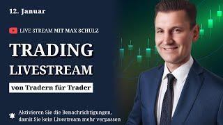 Trading Livestream von Tradern für Trader vom 12. Januar