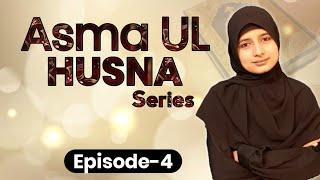 He created everything for you | Episode 4 | Asma Ul Husna | Nimra Asif