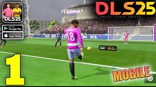 Dream League Soccer 2025 Gameplay Part 1 (iOS, Android) DLS 25