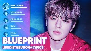 Stray Kids - Blueprint 청사진 (Line Distribution + Lyrics Color Coded) PATREON REQUESTED