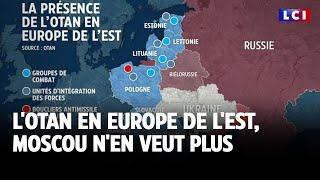 L'Otan en Europe de l'Est, Moscou n'en veut plus｜LCI