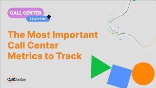 The Most Important Call Center Metrics to Track