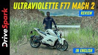 Ultraviolette F77 Mach 2 | More Ballistic Than Ever? | First Ride Review | Vedant Jouhari
