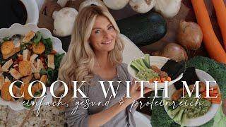 COOK WITH ME | 3 einfache, leckere und proteinreiche Gerichte | theglazedblonde