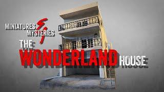 The Story of The Wonderland House