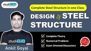 Design of Steel Structures | Marathon Class Civil Engineering by Ankit Goyal Sir| StudiCliQ IES GATE