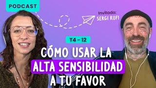 Cómo usar la alta sensibilidad a tu favor con Dr. Sergi Rufi