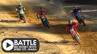 BATTLE: Big Money Moto - Speed Citi / MAMA (MXPTV)