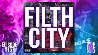 Filth City - Episode #157