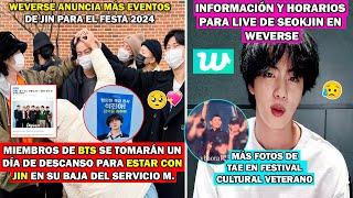  BTS SE REUNIRÁ PARA EL REGRESO DE JIN/WEVERSE LIVE JIN INFO Y HORARIOS/MÁS FOTO DE TAE PATRULLANDO