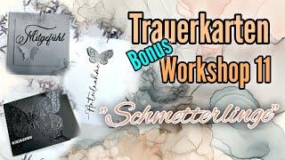 Bonus Trauerkarten Workshop 11 - Trauerkarten mit Schmetterlingen 