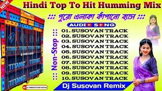 2024 Hindi Top To Hit Humming Mix/Face To Face 1 Step Competition Mix/Dj Susovan Remix/#djsong2024