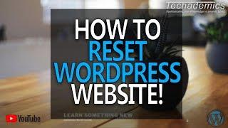 How To Reset Your WordPress Website | Reset WordPress To Original Settings