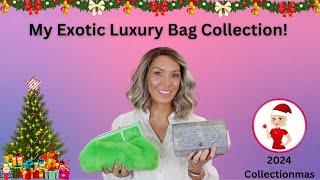 My Exotic Luxury Bag Collection!