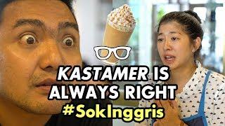 #SokInggris: Kastamer is Always Right (feat. iBob from Cameo Project)
