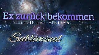 Ex zurück bekommen | Schnell und einfach | Subliminal zum einschlafen, visualisieren (Black Screen)