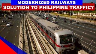 Philippines Modernized Rail Network Solution to Traffic Congestions