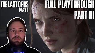 THE WOLF HUNT CONTINUES | The Last of Us Part II - Full Permadeath Playthrough - Part Three