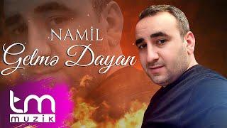 Namil – Getmə Dayan | 2024