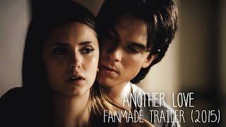 "Another love" - Delena Fanmade trailer (2015)