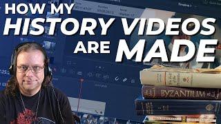 How I Make History Videos: Behind the Scenes
