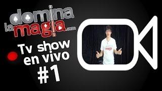 Aprender Magia - TV Show #1- Domina la magia