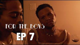 FOR THE BOYS | Ep 7 - FOR THE LONELY BOYS