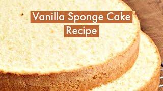 HOW TO BAKE A SOFT AND FLUFFY VANILLA SPONGE CAKE WITHOUT AN OVEN