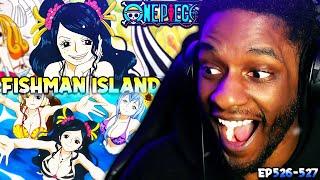 FISHMAN ISLAND Might Be My NEW FAV One Piece Arc...  (Jk but NOT rlly) | EP's 526-527 RAW Reaction