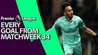 Every goal from Premier League Matchweek 34 | NBC Sports