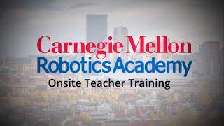 Onsite Training at Carnegie Mellon Robotics Academy