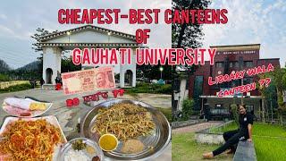 Gauhati University // Election // Cheapest canteen // Food Tour