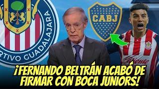 ¡FENÓMENO en el mercado! FERNANDO BELTRÁN se va al BOCA JUNIORS | ultimas noticias del chivas hoy