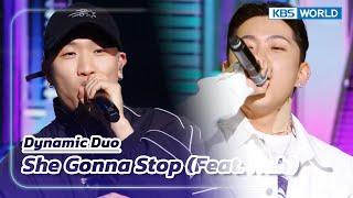 She Gonna Stop (Feat. Huh) - Dynamic Duo (The Seasons) | KBS WORLD TV 230310