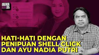 HATI-HATI DENGAN PENIPUAN SHELL CLICK DAN AYU NADIA PUTRI I Logika Ade Armando